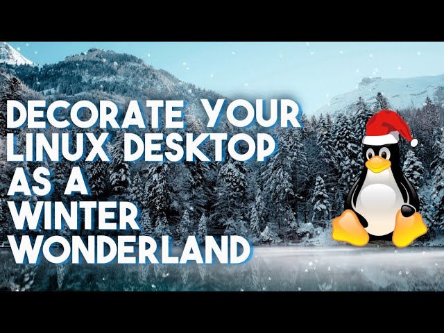 Decorate Linux With Animated Falling Snow Effects