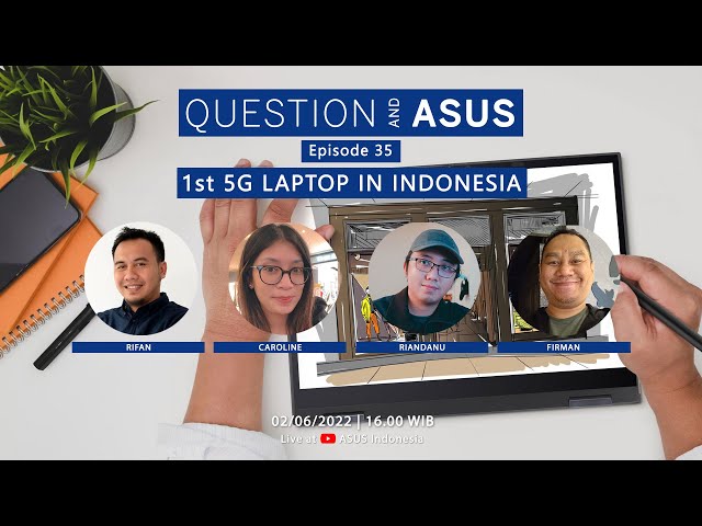 Episode 35 Q&A - 1st 5G LAPTOP IN INDONESIA