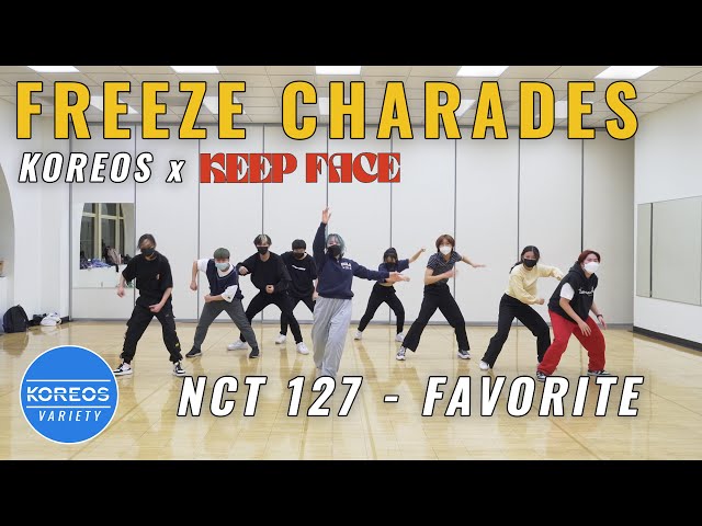 [Koreos Variety] NCT 127 (엔시티) - Favorite (Freeze Charades Ver.) | Koreos x Keep Face