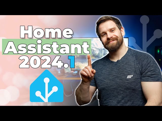 Everything New In Home Assistant 2024.1!