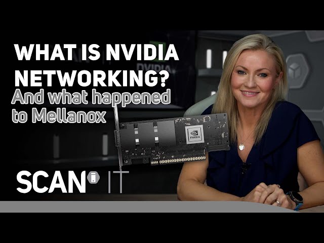 What is NVIDIA Networking and what happened to Mellanox?