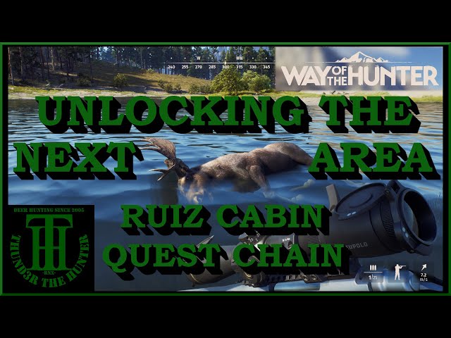 Unlocking the next Area | Ruiz Cabin - Way of the Hunter [PC]