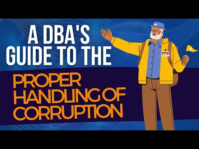A DBA's Guide to the Proper Handling of Corruption