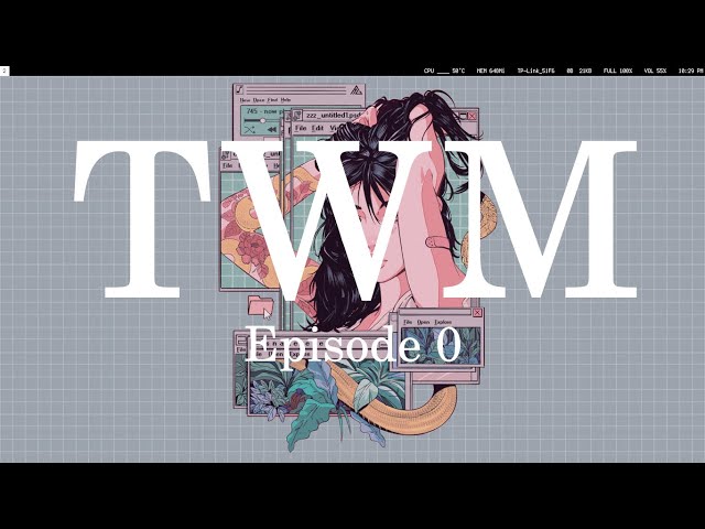 Let's get Tiling - Tiling Window Manager (TWM) build along series Episode 0