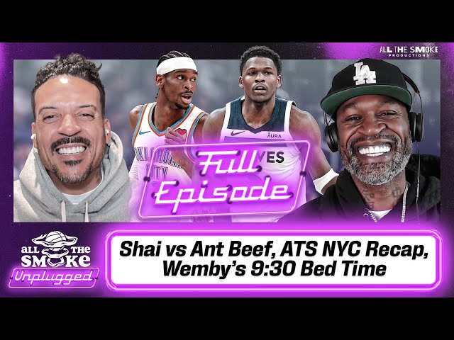 Shai vs. Ant Beef, Wemby's 9:30 Bed Time, UD Jersey Retirement Drama | All The Smoke UNPLUGGED