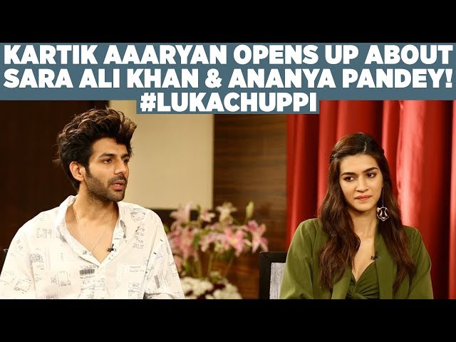 Kartik Aaryan opens up about Sara Ali Khan & Ananya Pandey! #LukaChuppi