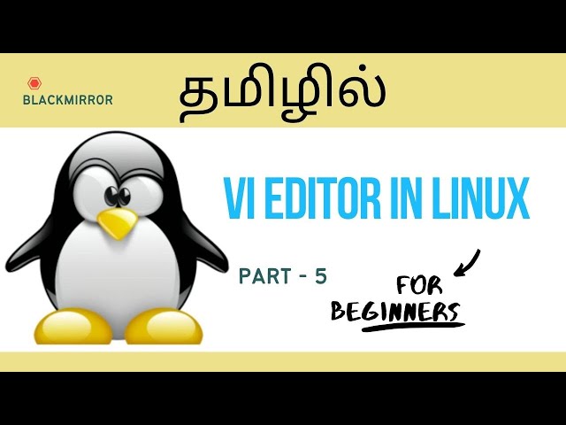 Linux Tutorial for Beginners | VI EDITOR in Tamil | PART 6