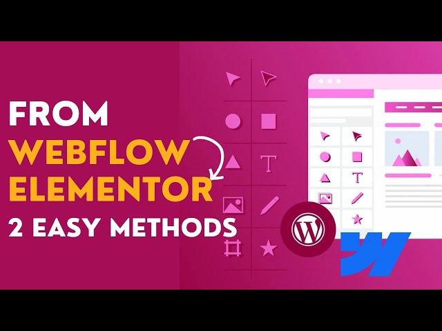 How to Clone Webflow Website to WordPress Elementor - 2 Easy Methods