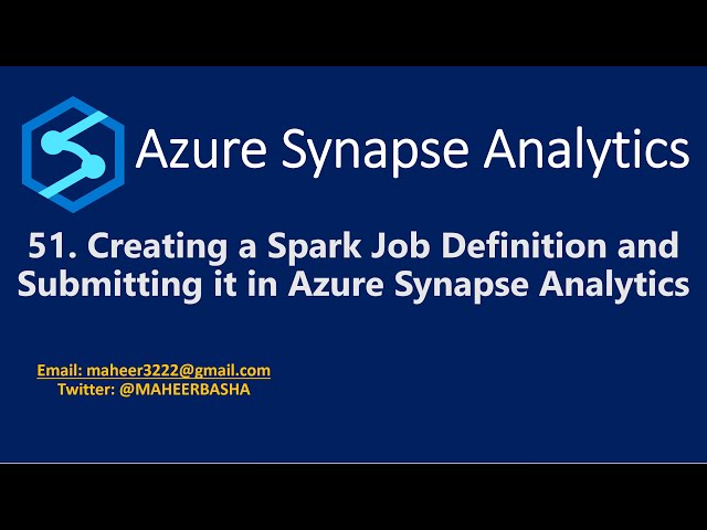 51. Creating a Spark Job Definition and Submitting it in Azure Synapse