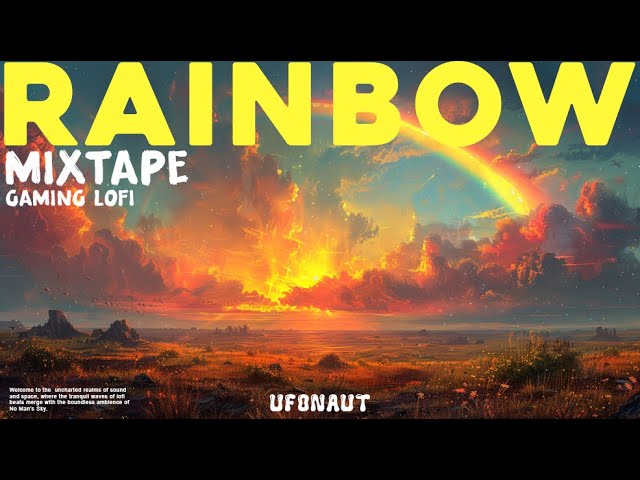 Rainbow Mixtape - Gaming Lofi Beats