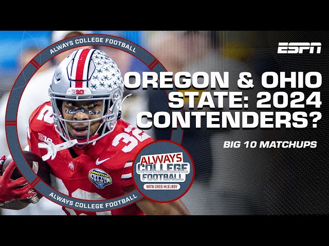 Are Oregon and Ohio State locks to make the CFP in 2024? | Always College Football
