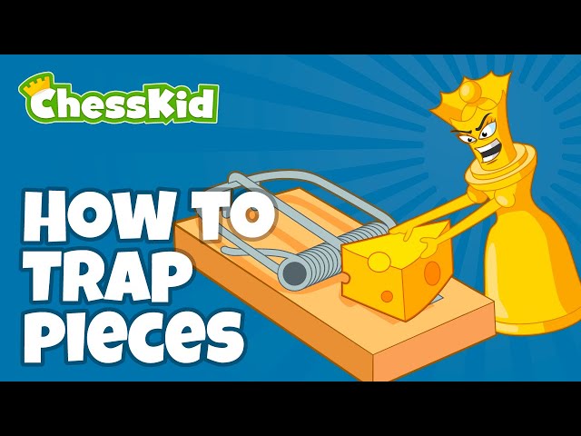 The ULTIMATE Trapping Technique | ChessKid