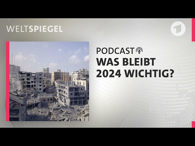 Ausblick: Das bleibt 2024 wichtig | Weltspiegel Podcast