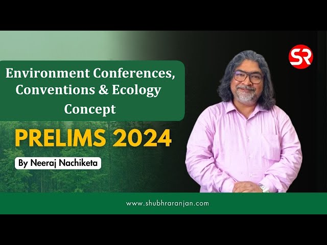 Live | Environment Conferences, Conventions & Ecology Concepts | Prelims QEP Crash Course