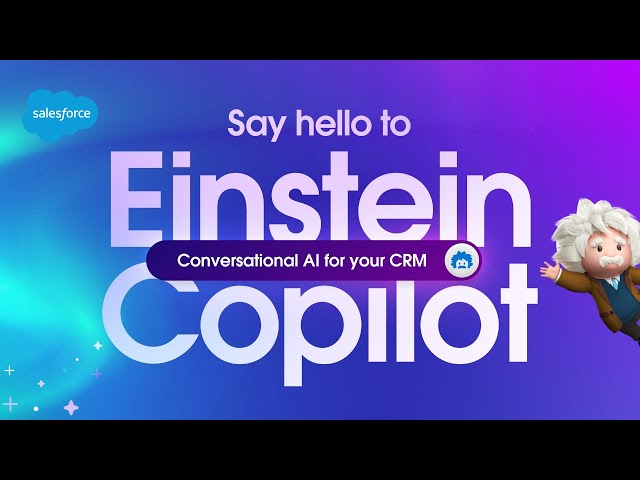 Say Hello to Einstein Copilot | Salesforce