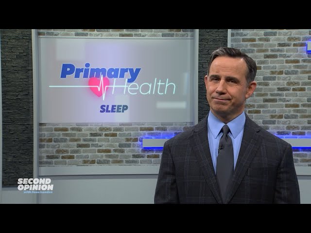 SLEEP | PRIMARY HEALTH | SECOND OPINION WITH JOAN LUNDEN