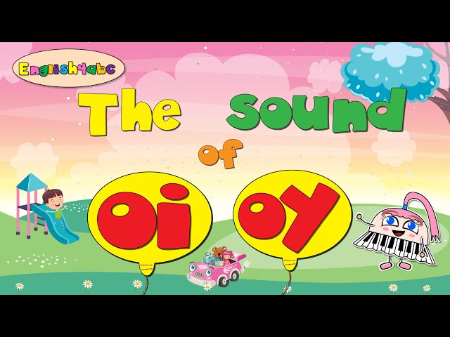 The Sound of Oi/Oy - Vowel Diphthong 'oi/oy' / Long Vowel 'oi/oy' - English4abc - Phonics song