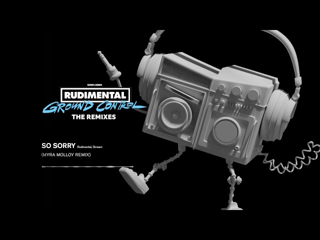 Rudimental x Skream - So Sorry (Myra Molloy Remix) [Official Audio]