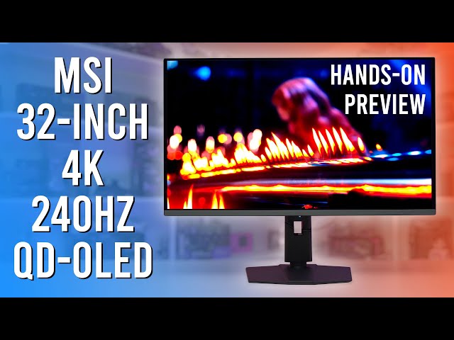 4K QD-OLED Gaming is Incredible - Hands-On With MSI's 321URX Monitor