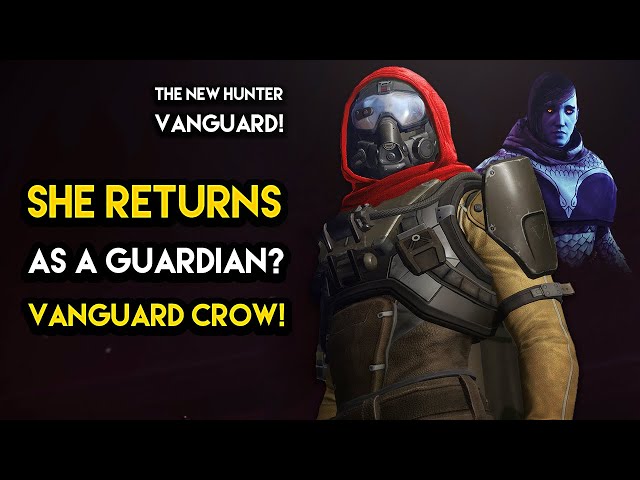 Destiny 2 - SHE RETURNS AS A GUARDIAN? Crow Is Already The New Hunter Vanguard