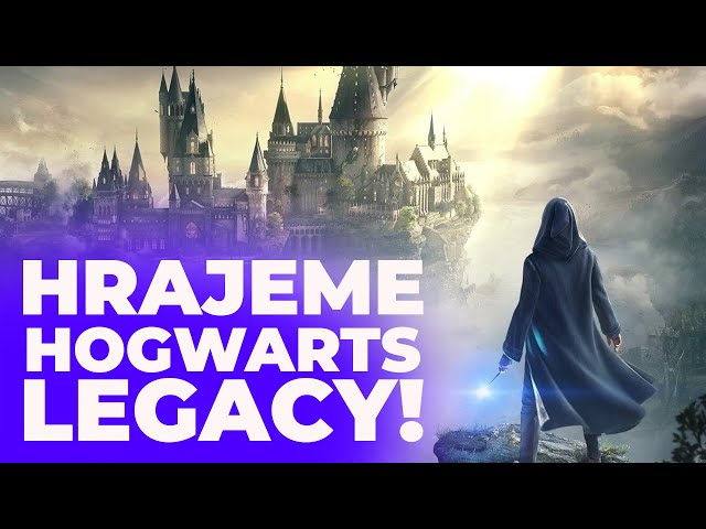 Pojďte s námi do Bradavic! Hrajeme Hogwarts Legacy!