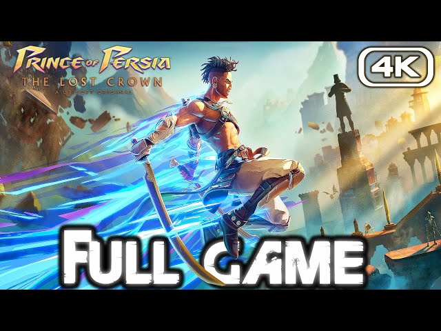 PRINCE OF PERSIA THE LOST CROWN Gameplay Walkthrough FULL GAME (4K 60FPS) No Commentary