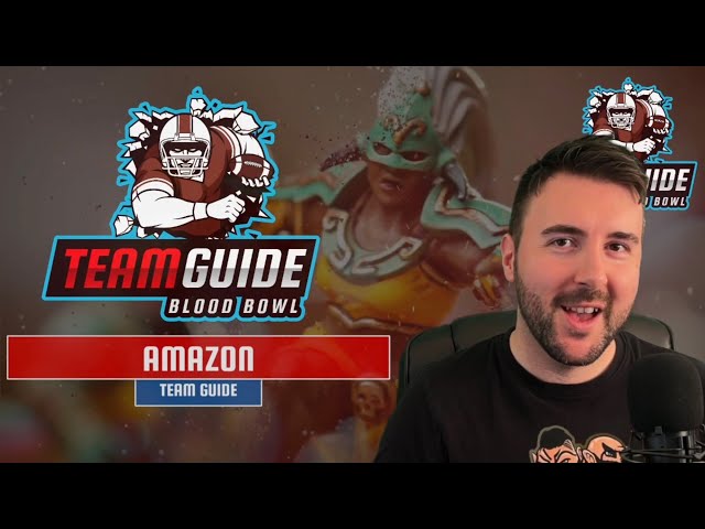 Amazon (2022) Blood Bowl Team Guide (Bonehead Podcast)