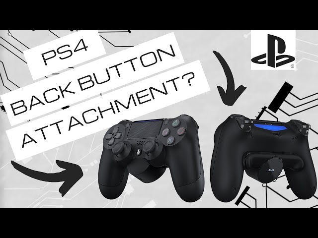 PS4 Controller Back Button Attachment! Are You Missing Out?