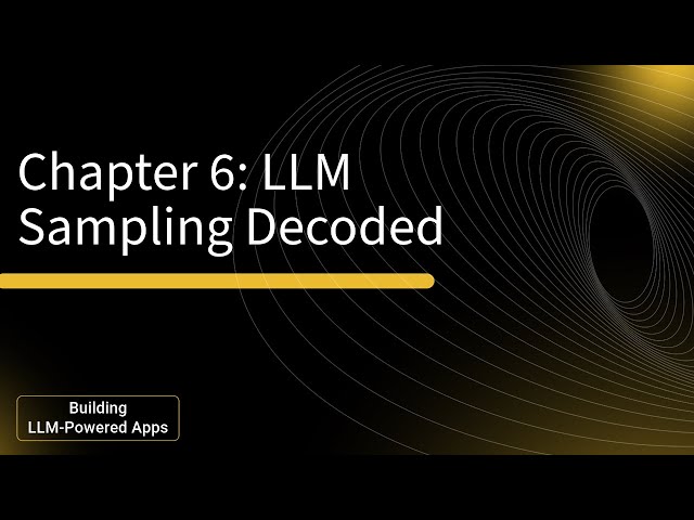 Sampling Methods in LLMs Explained: Chapter 6