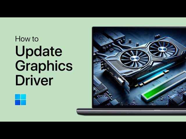 Windows 11 - How To Update Graphics Card Driver