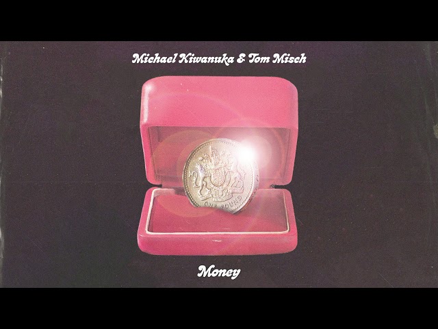 Michael Kiwanuka & Tom Misch - Money (Official Audio)