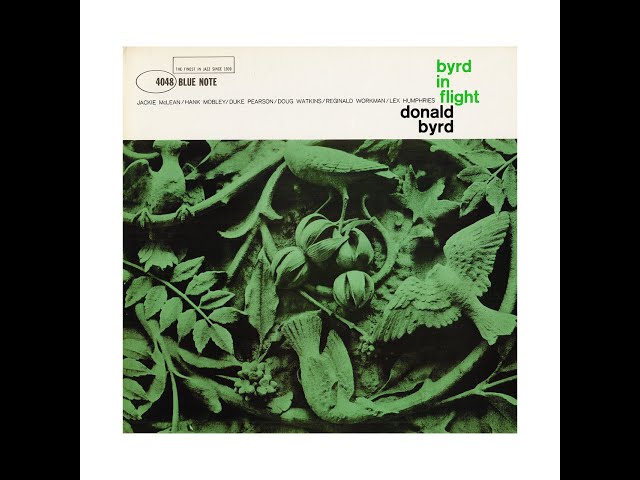 DONALD BYRD - BYRD IN FLIGHT (Full Album)
