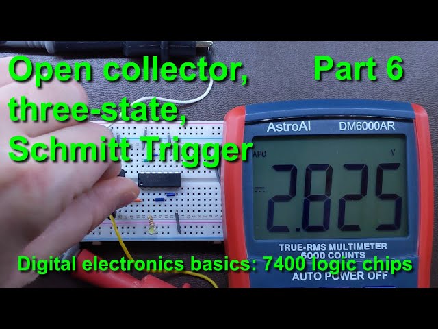 Open collector, three-state, Schmitt Trigger - Digital electronics basics: 7400 logic chips [part 6]