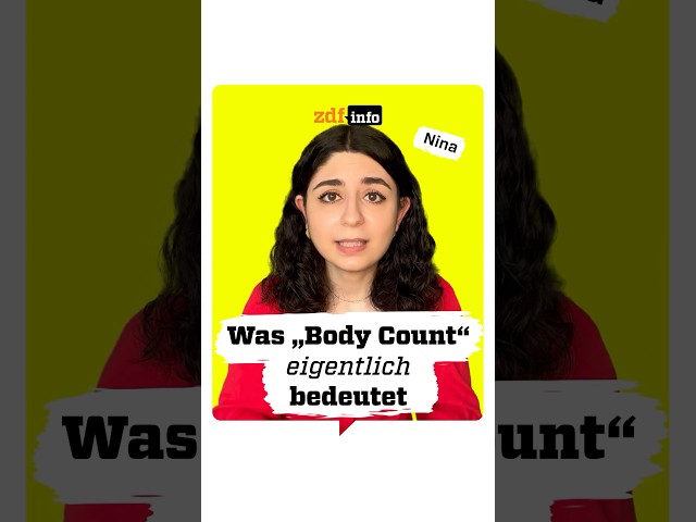 Body Count bedeutet eigentlich ...
