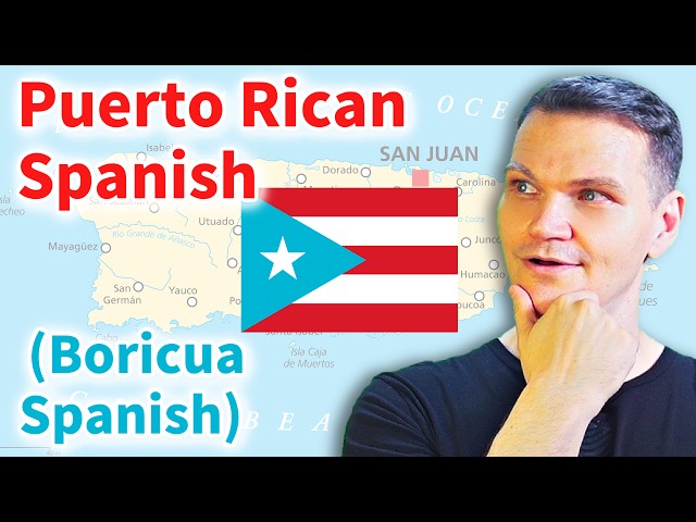 Puerto Rican Spanish! (aka *BORICUA* Spanish)