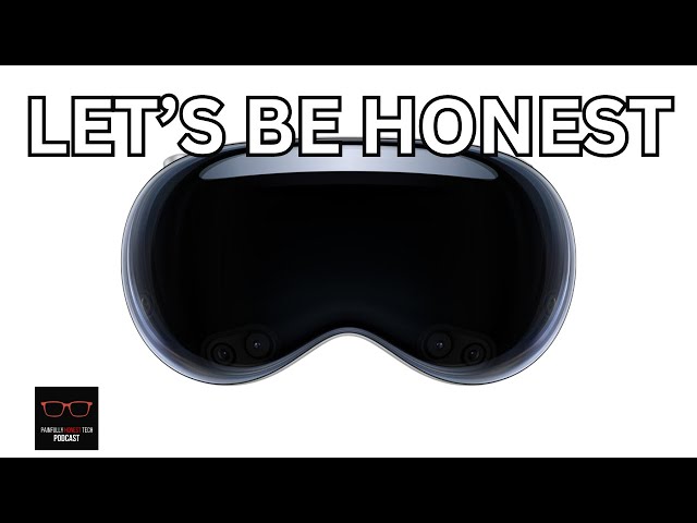 Apple Vision Pro: The Honest Truth