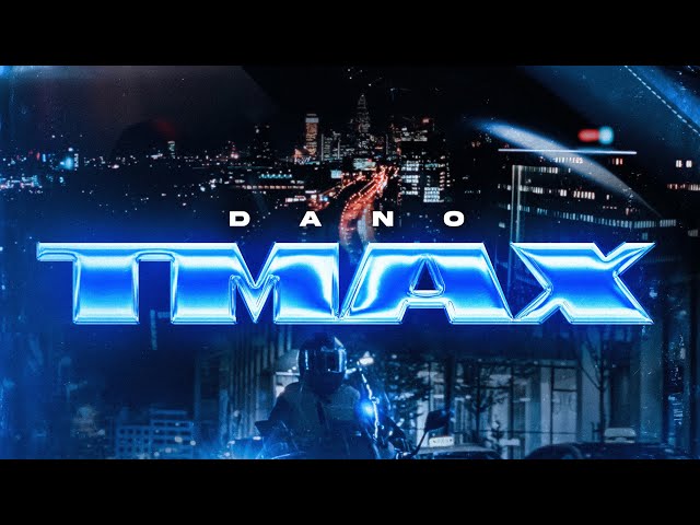DANO - TMAX (Official Video)