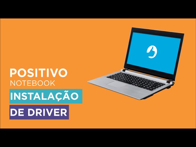Suporte Positivo - Notebook: Instalação de Driver