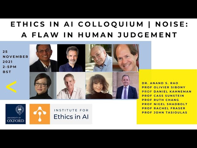 Ethics in AI Colloquium | Noise: A Flaw in Human Judgement