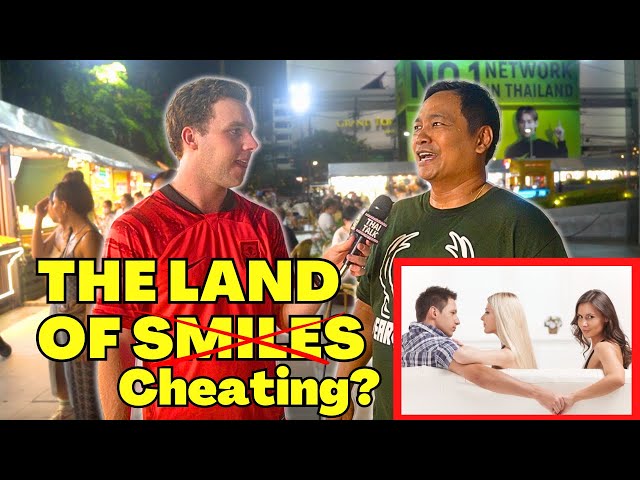Why Do Thai Men Rank #1 in the World For Cheating In Relationships?