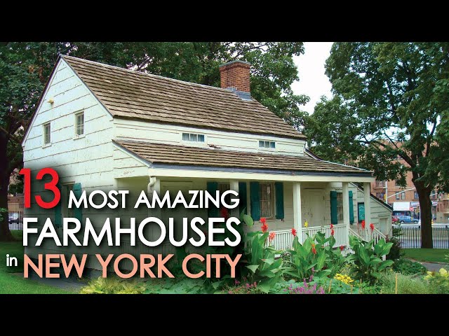 13 Most Amazing FARMHOUSES in NEW YORK CITY