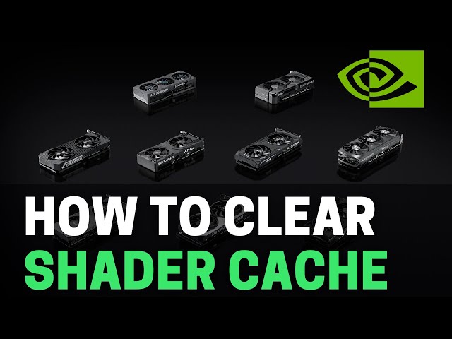 Clear NVIDIA Cache for Improved Game Performance and Reduced Stuttering