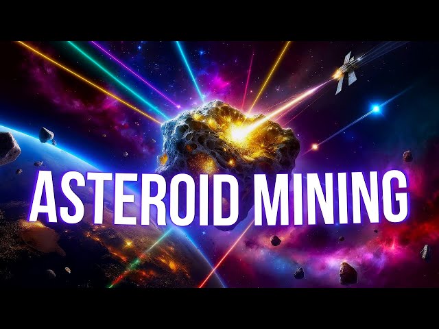 Asteroid Mining: The Future of Wealth (and It's Insane)
