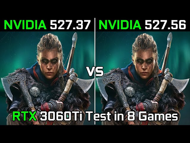 Nvidia Drivers (527.37 vs 527.56) RTX 3060 Ti Test in 8 Games