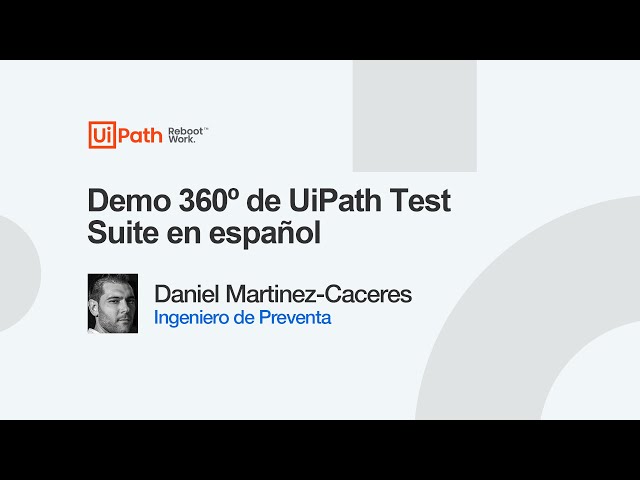 Demo 360º de UiPath Test Suite en español