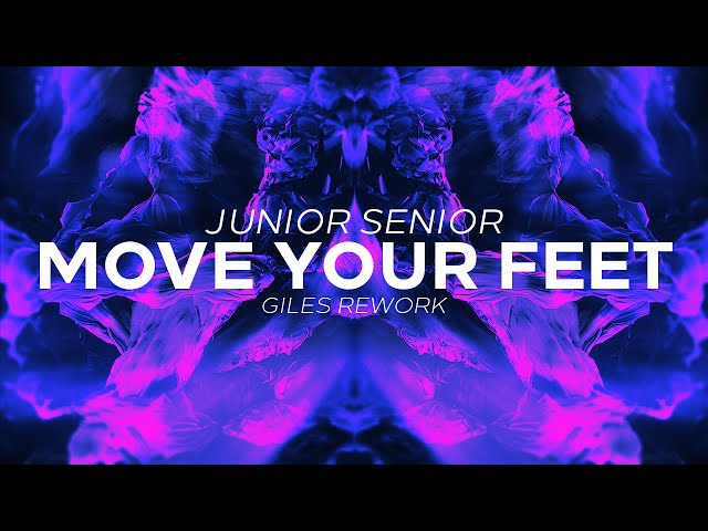 Junior Senior - Move Your Feet (GILES Rework)