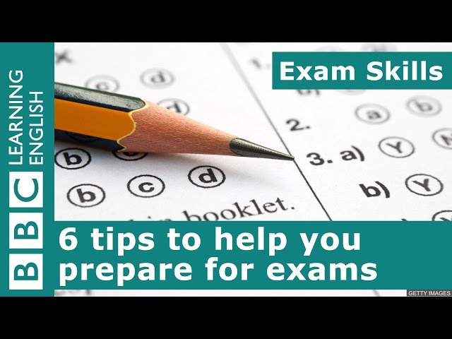 Exam skills: 6 tips for getting ready for your exams