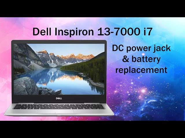 Dell Inspiron 13-7000 DC jack & battery change