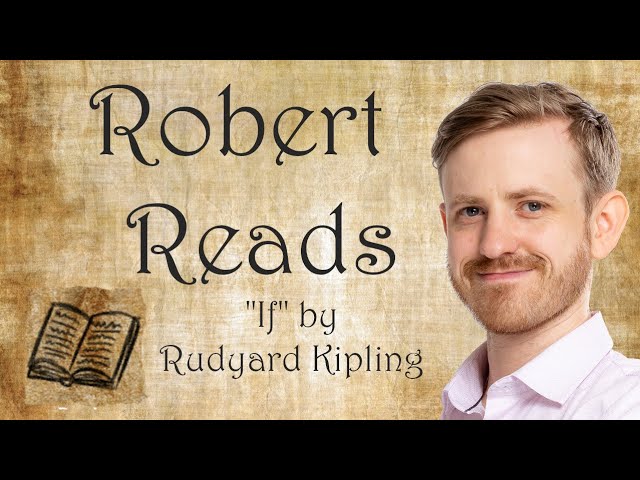 Robert Reads - "If" by Rudyard Kipling
