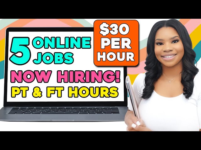 5 Work-From-Home Jobs Hiring Now! Earn Up to $30 Per Hour!